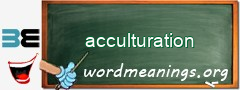 WordMeaning blackboard for acculturation